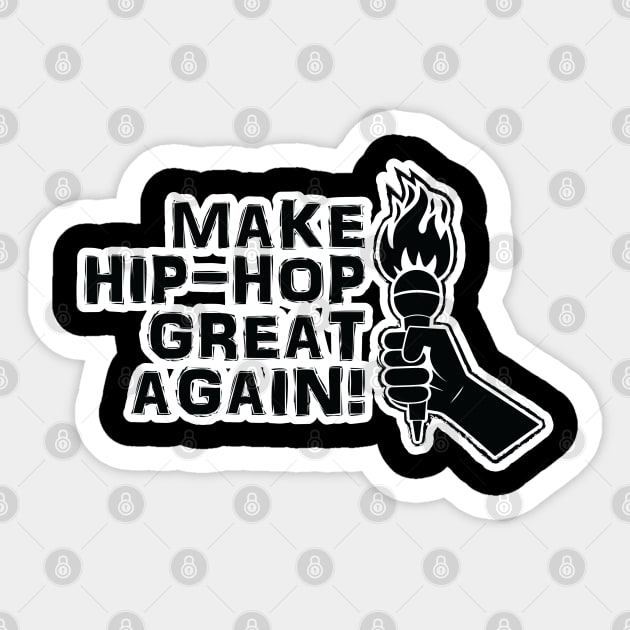 Make Hip Hop Great Again Sticker by Merch House